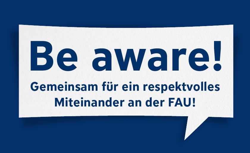 The Button shows the campain slogan. Be aware! Together for respectful cooperation at FAU!